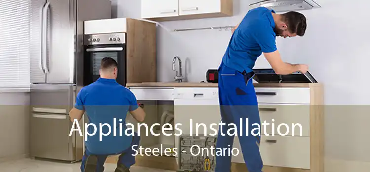 Appliances Installation Steeles - Ontario