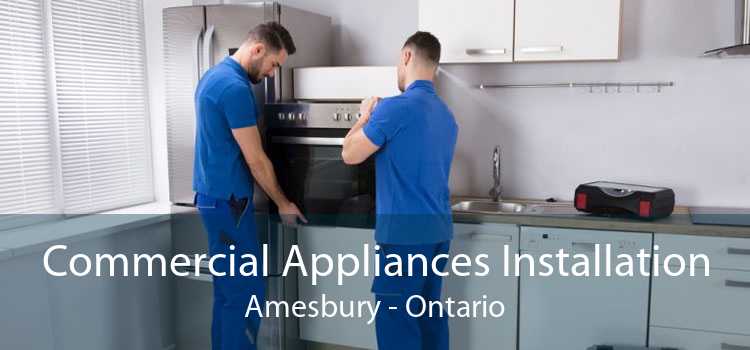 Commercial Appliances Installation Amesbury - Ontario