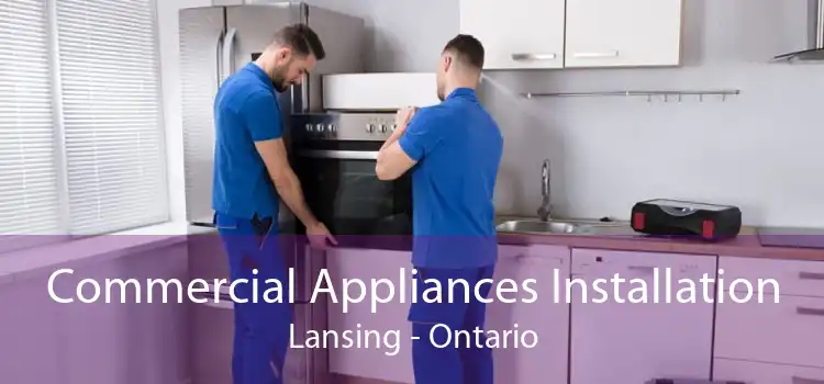 Commercial Appliances Installation Lansing - Ontario