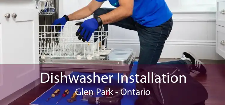 Dishwasher Installation Glen Park - Ontario