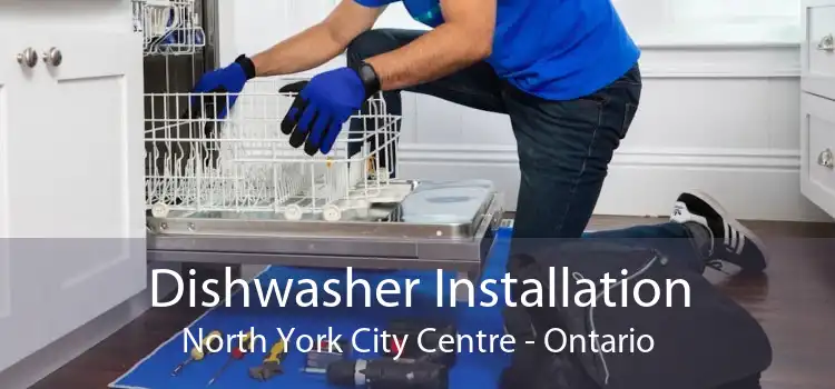Dishwasher Installation North York City Centre - Ontario