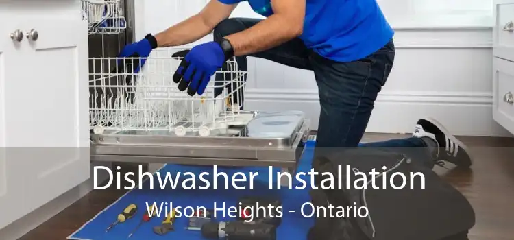 Dishwasher Installation Wilson Heights - Ontario