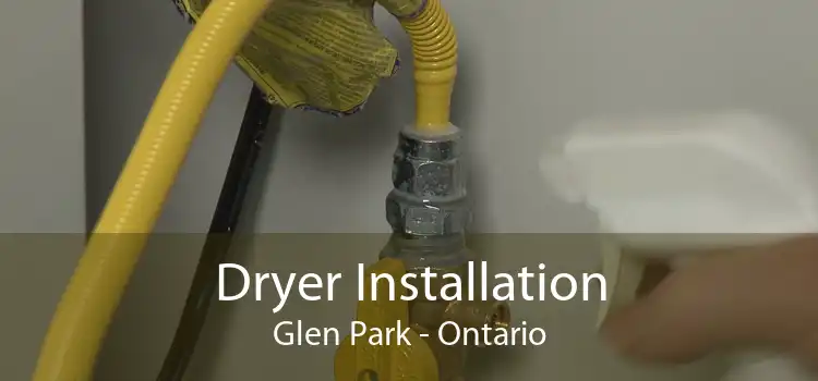 Dryer Installation Glen Park - Ontario