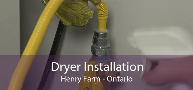Dryer Installation Henry Farm - Ontario
