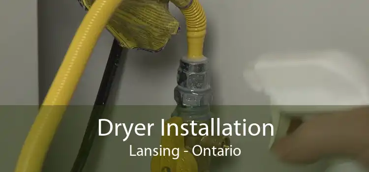 Dryer Installation Lansing - Ontario