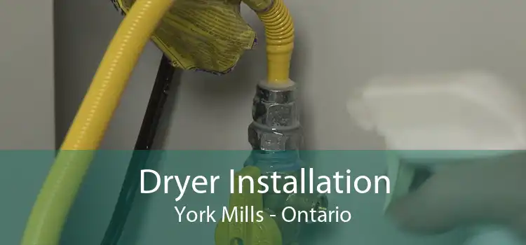 Dryer Installation York Mills - Ontario