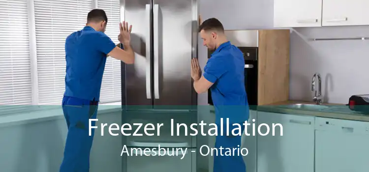Freezer Installation Amesbury - Ontario