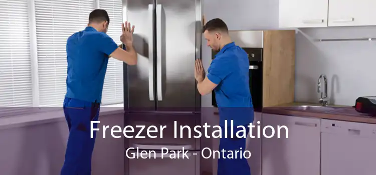 Freezer Installation Glen Park - Ontario
