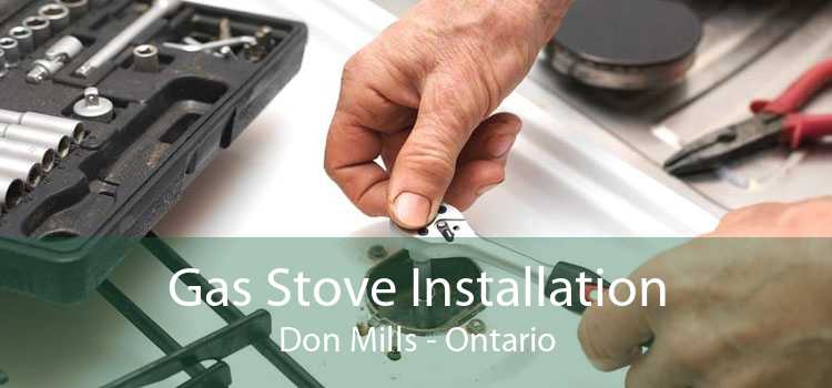 Gas Stove Installation Don Mills - Ontario