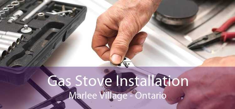 Gas Stove Installation Marlee Village - Ontario