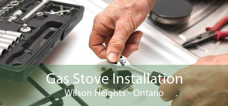 Gas Stove Installation Wilson Heights - Ontario