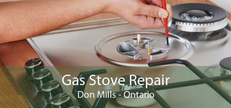 Gas Stove Repair Don Mills - Ontario