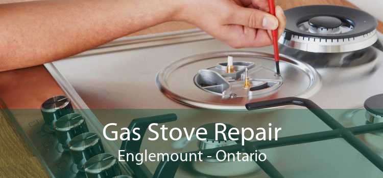 Gas Stove Repair Englemount - Ontario