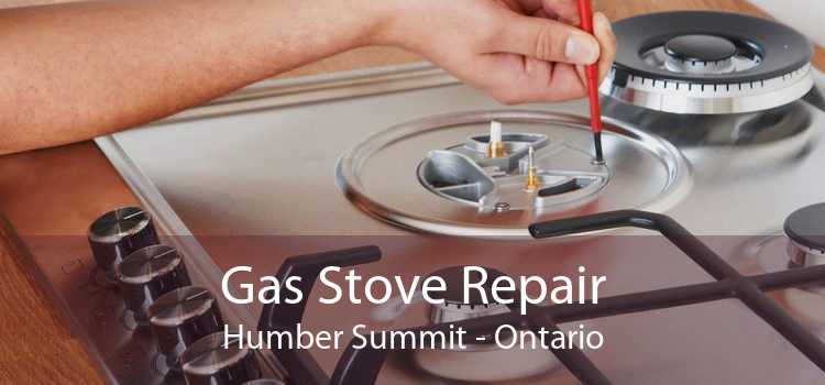 Gas Stove Repair Humber Summit - Ontario