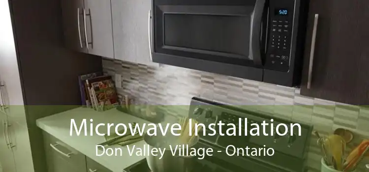 Microwave Installation Don Valley Village - Ontario