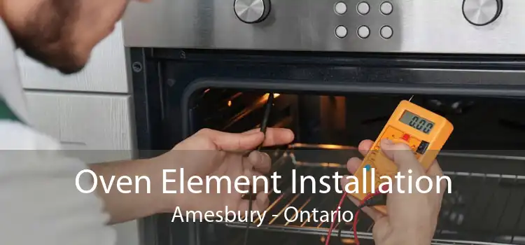 Oven Element Installation Amesbury - Ontario