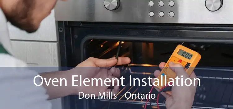 Oven Element Installation Don Mills - Ontario