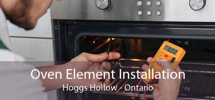 Oven Element Installation Hoggs Hollow - Ontario