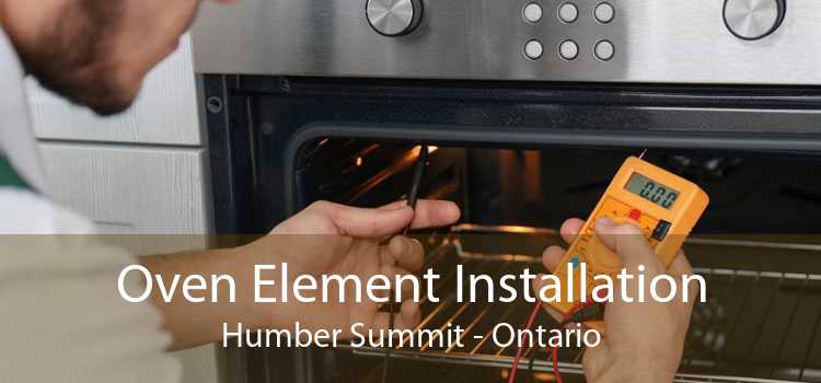 Oven Element Installation Humber Summit - Ontario