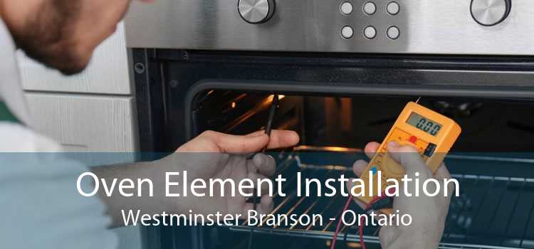 Oven Element Installation Westminster Branson - Ontario
