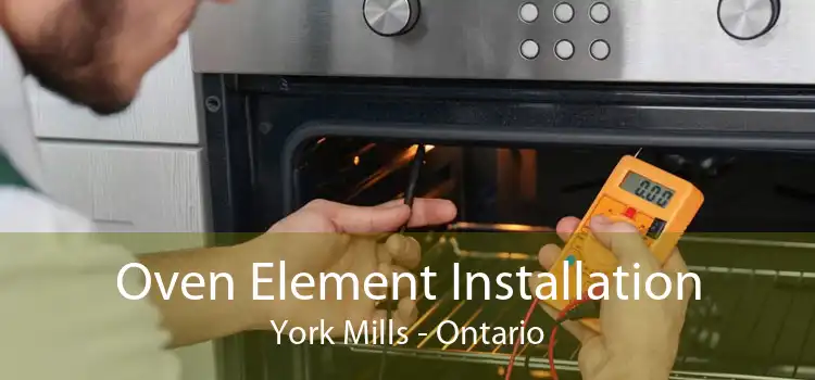 Oven Element Installation York Mills - Ontario