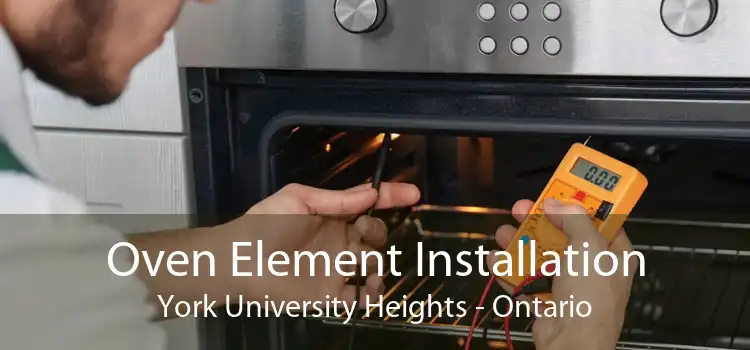 Oven Element Installation York University Heights - Ontario
