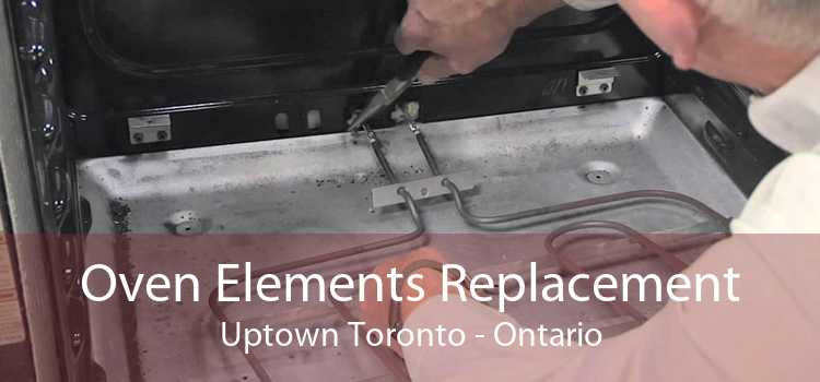 Oven Elements Replacement Uptown Toronto - Ontario