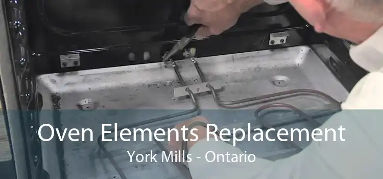 Oven Elements Replacement York Mills - Ontario