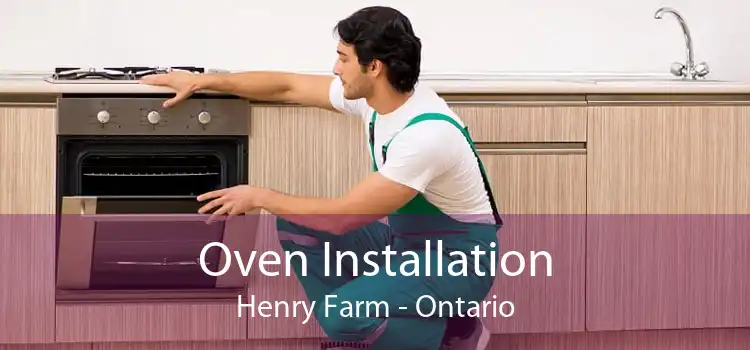 Oven Installation Henry Farm - Ontario