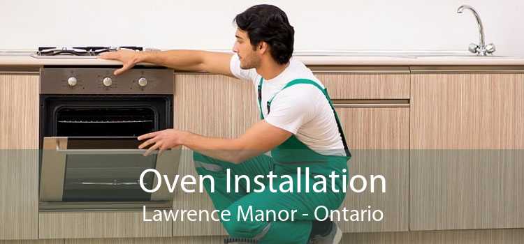 Oven Installation Lawrence Manor - Ontario