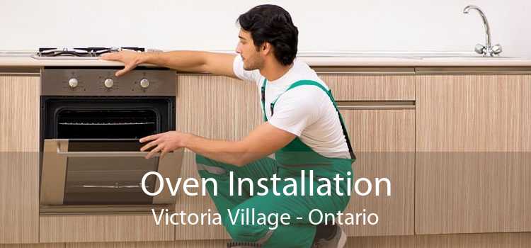 Oven Installation Victoria Village - Ontario