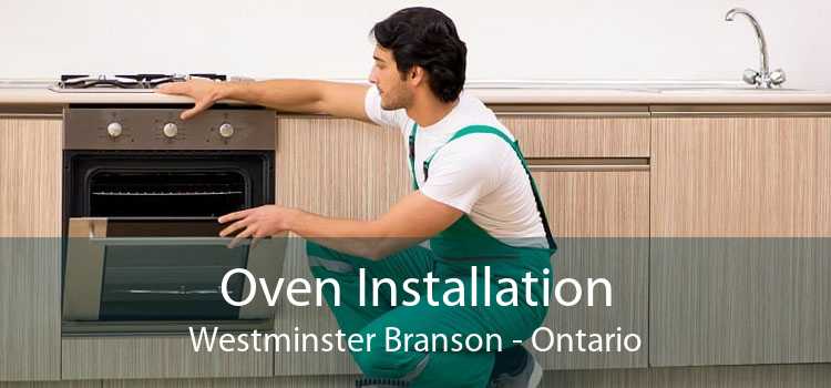 Oven Installation Westminster Branson - Ontario