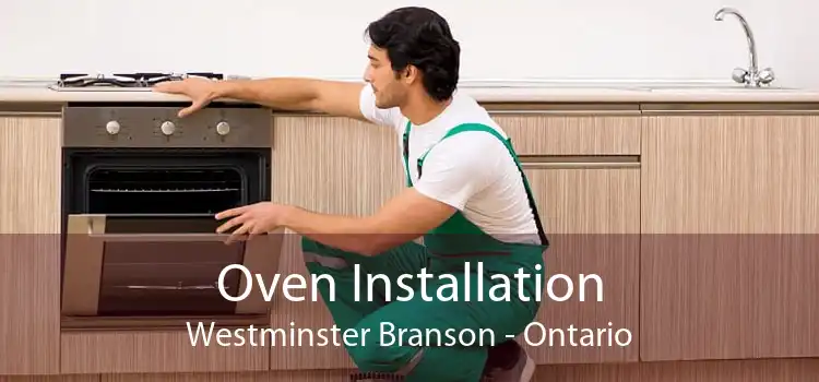 Oven Installation Westminster Branson - Ontario
