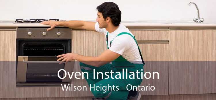 Oven Installation Wilson Heights - Ontario