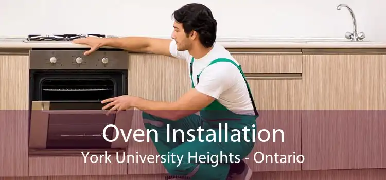 Oven Installation York University Heights - Ontario