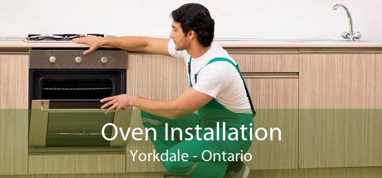 Oven Installation Yorkdale - Ontario