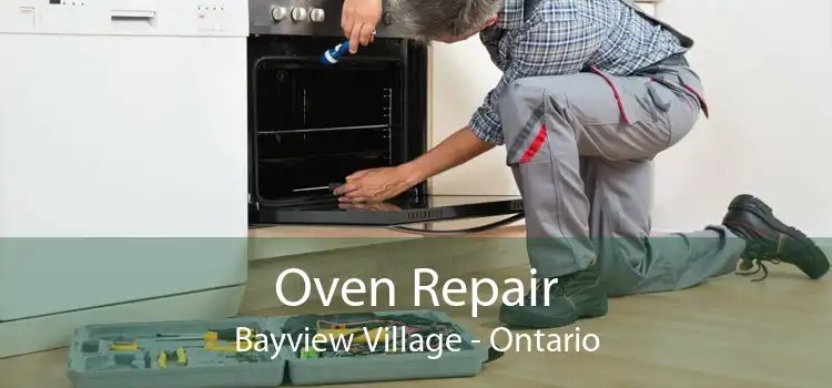 Oven Repair Bayview Village - Ontario