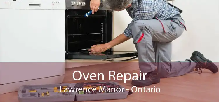 Oven Repair Lawrence Manor - Ontario