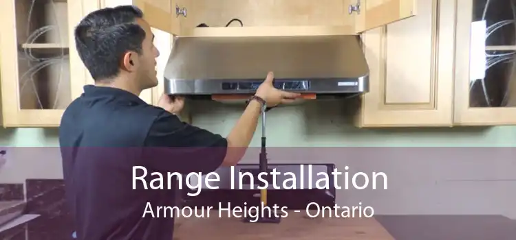 Range Installation Armour Heights - Ontario