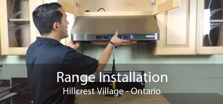 Range Installation Hillcrest Village - Ontario