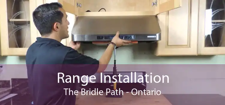 Range Installation The Bridle Path - Ontario