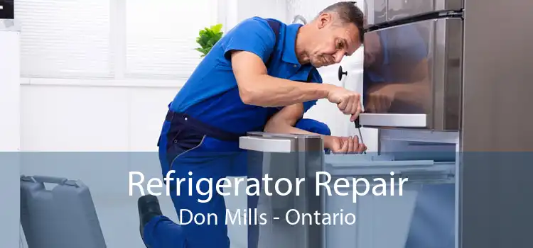 Refrigerator Repair Don Mills - Ontario