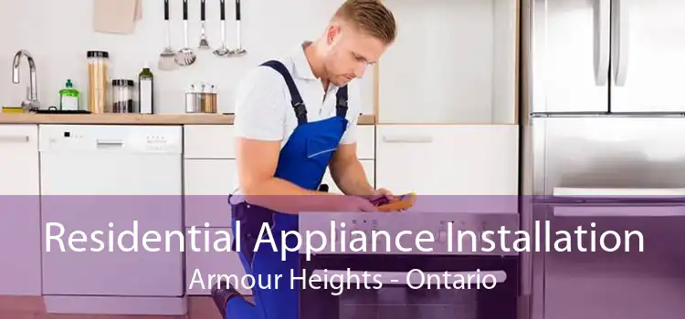 Residential Appliance Installation Armour Heights - Ontario
