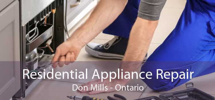 Residential Appliance Repair Don Mills - Ontario