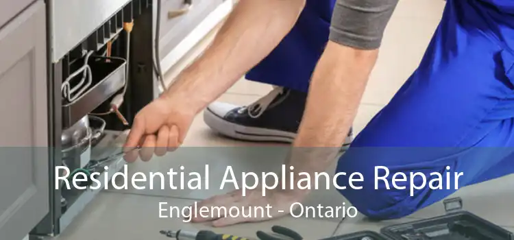 Residential Appliance Repair Englemount - Ontario