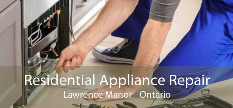 Residential Appliance Repair Lawrence Manor - Ontario