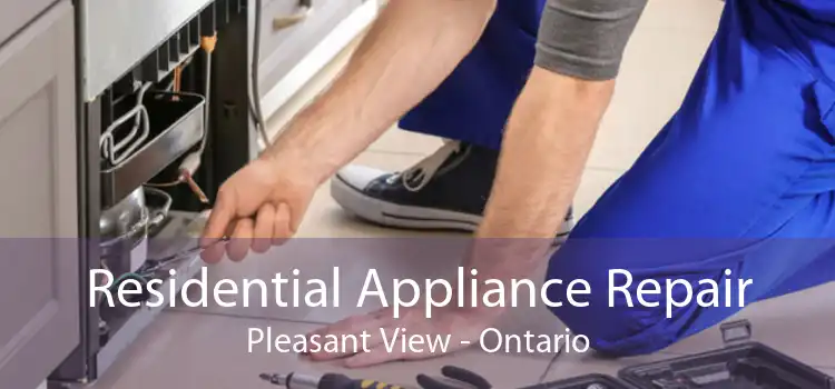 Residential Appliance Repair Pleasant View - Ontario