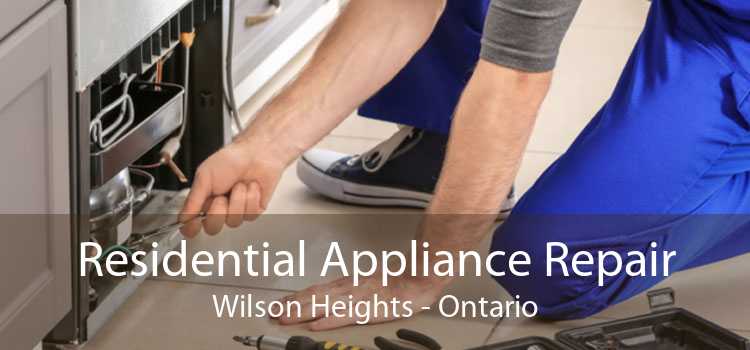 Residential Appliance Repair Wilson Heights - Ontario