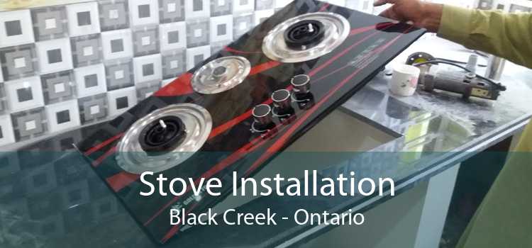 Stove Installation Black Creek - Ontario