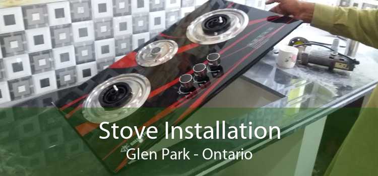 Stove Installation Glen Park - Ontario